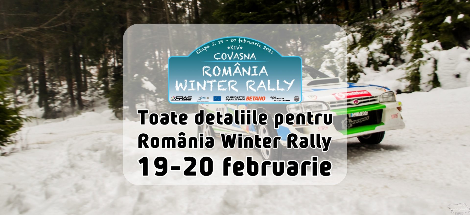 România Winter Rally 2021 va avea loc! Toate detaliile cursei din 19-20 februarie
