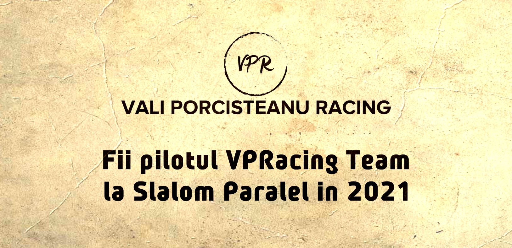 Fii pilotul VPRacing #team la Slalom Paralel în 2021!