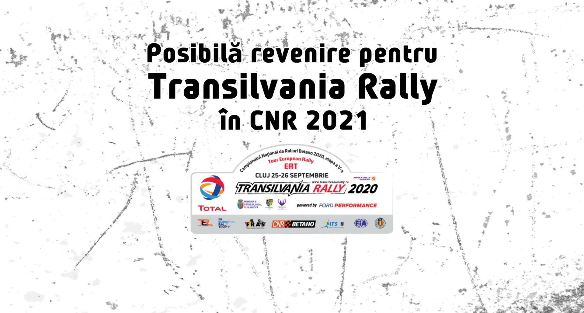 Posibilă revenire a Transilvania Rally după aprobarea „de principiu” de către FRAS
