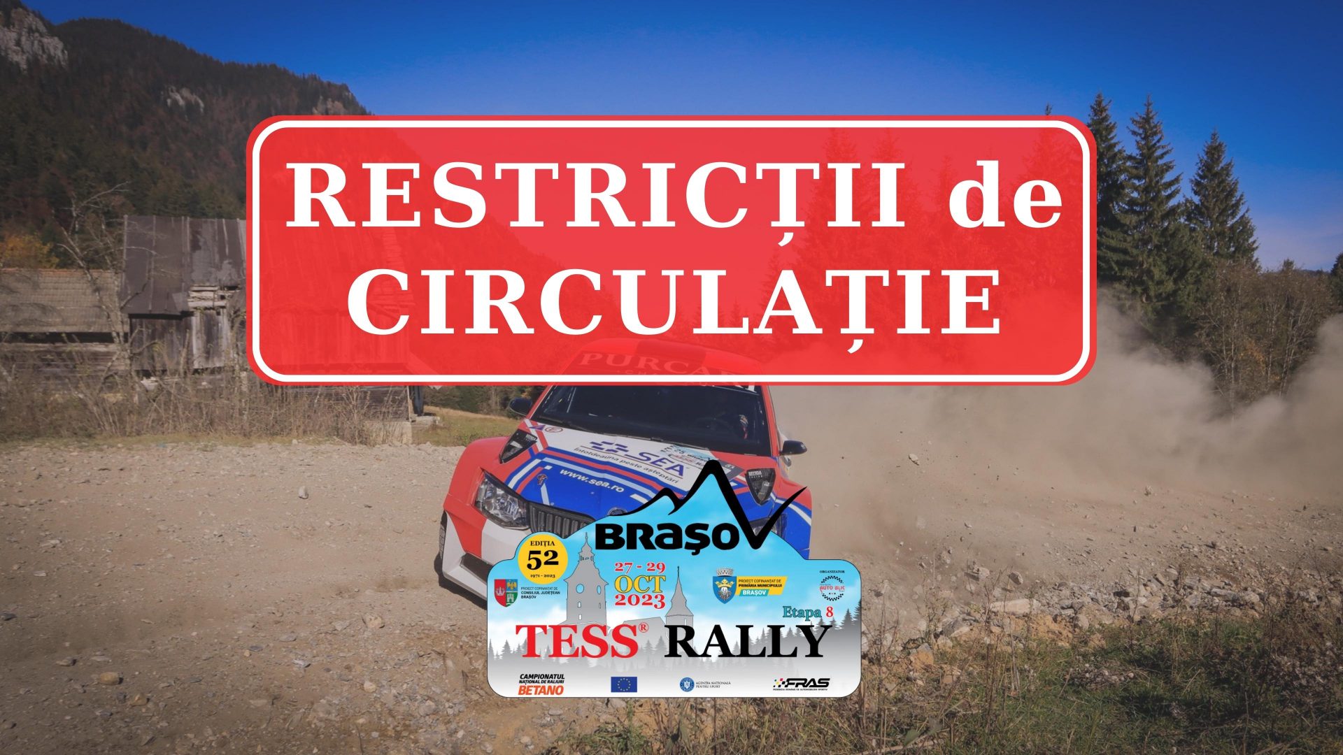 Programul restricțiilor de liberă circulație pe perioada TESS Rally Brașov – Ediția 52