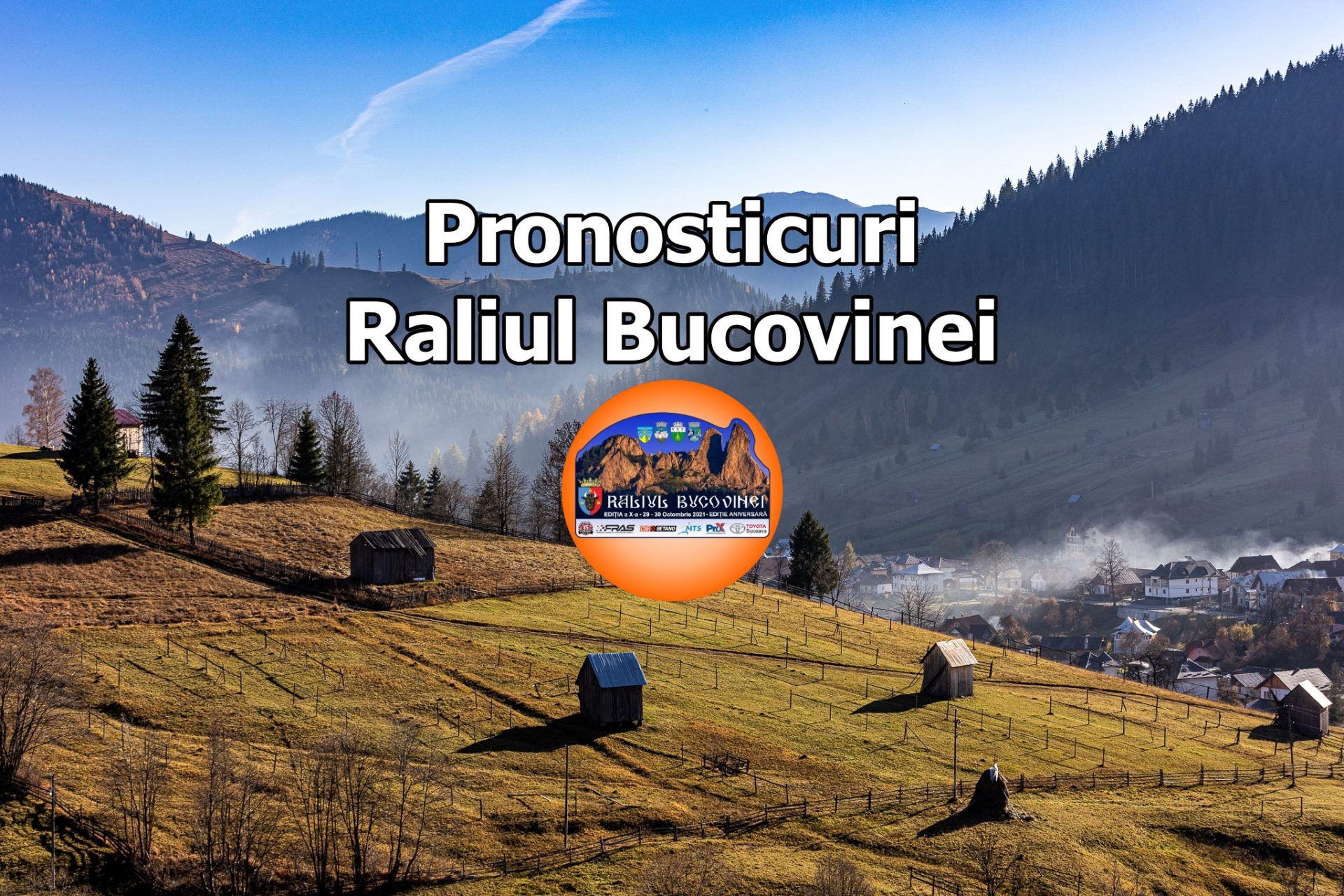 Start Pronosticuri Raliul Bucovinei 2021 & Clasament
